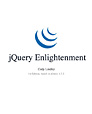 jQuery Enlightenment by Cody Lindley